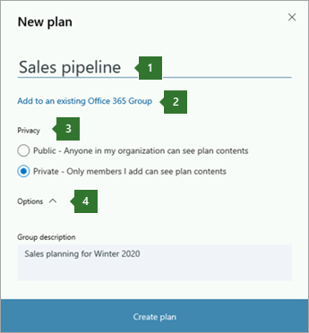 لقطة شاشة لمربع الحوار Planner New plan تعرض وسائل شرح لاسم واحد تم إدخاله "Sales pipeline"، وخيارين ل "إضافة إلى مجموعة Office 365 موجودة"، و3 خيارات الخصوصية، و4 خيارات منسدلة.