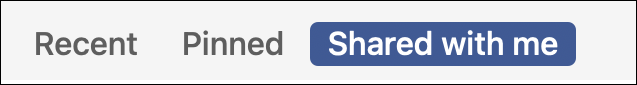يتم عرض ثلاث علامات تبويب -- الأخيرة والمثبتة والمشتركة معي (التي تم تمييزها).