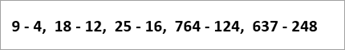 прочетени примерни уравнения: 9-4, 18-12, 25-16, 764-124, 637-248