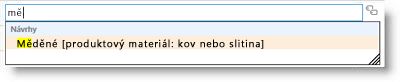 Jakmile začnete zadávat hodnotu, zobrazí se návrhy termínů.