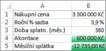 Buňky B4 a B5 splňují obě podmínky, proto jsou naformátované zeleně