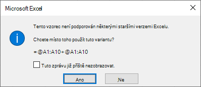 Dialogové okno s dotazem, zda byste raději preferovali fromula =@A1:A10 + @A1:A10.