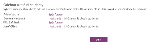 Otevřete Odebrat aktuální seznam studentů a vyberte jména studentů. Zaškrtávací políčko vedle jména vybraného studenta je Odstranit obsah studenta.