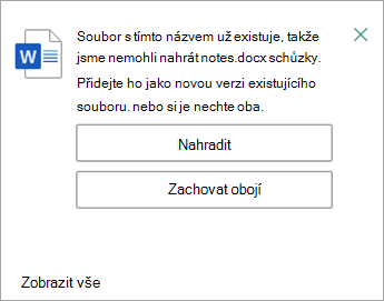 Máte možnost nahradit nebo ponechat obě kopie souboru, který nahráváte.