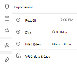 Vybrané připomenutí s možnostmi nastavení připomenutí na Později dnes, Zítra, Příští týden nebo Vybrat datum a čas