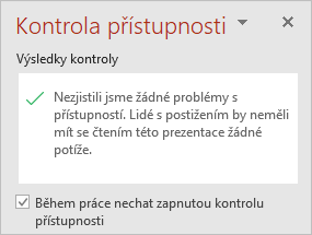 Podokno Kontrola přístupnosti se zaškrtávacím políkem Ponechat kontrolu přístupnosti spuštěnou během práce