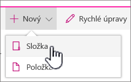 Rozevírací nabídka + Nový se zvýrazněnou složkou