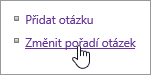 Změna pořadí otázek průzkumu zvýrazněných v dialogovém okně Nastavení