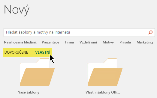 Karty se zobrazí pod vyhledávacím polem, pokud byla definována vlastní umístění pro ukládání šablon.