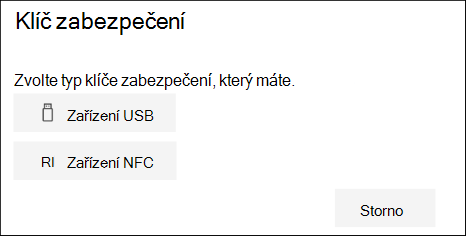 Zvolte, jestli máte bezpečnostní klíč typu USB nebo NFC.