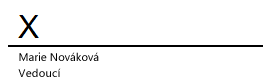 Řádek podpisu ve Wordu spolu se symbolem X, který ukazuje, kam se má podpis napsat