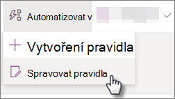 Snímek obrazovky s úpravou pravidla pro seznam výběrem možnosti Automatizovat a pak Spravovat pravidla