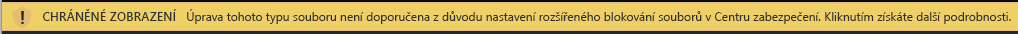 Chráněné zobrazení dokumentů blokovaných rozšířeným blokováním souborů při povolených úpravách