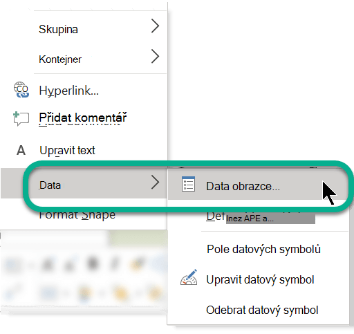 Klikněte na obrazec pravým tlačítkem myši, vyberte Data a potom vyberte Data obrazce.