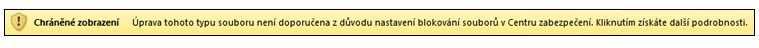 Chráněné zobrazení z rozšířeného blokování souborů, uživatel může upravovat soubor.