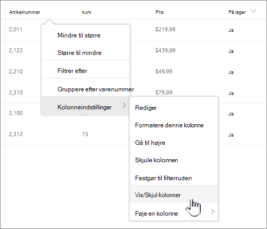 klik på pil ned på en listeoverskrift, vælg indstillinger for kolonne, og vis/skjul kolonner