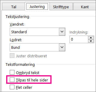 Tilpas til hele sider under fanen Justering i dialogboksen Formatér celler