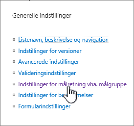 Indstillinger for målretning mod målgruppe under Generelt på siden med biblioteks- eller listeindstillinger