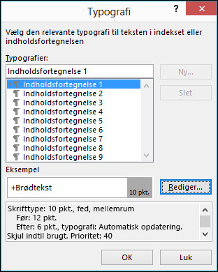 I dialogboksen Rediger typografi kan du opdatere tekstens udseende i indholdsfortegnelsen.