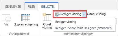 Knappen Rediger visning med åbnet rulleliste