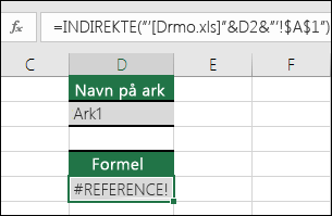 Eksempel på en #REF! forårsaget af INDIREKTE henvisning til en lukket projektmappe.