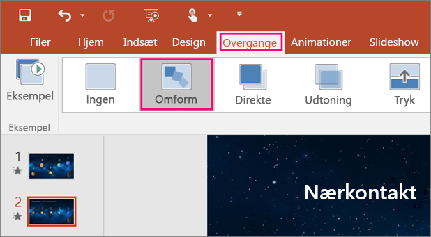 Viser overgangen Omform på menuen Overgange i PowerPoint 2016