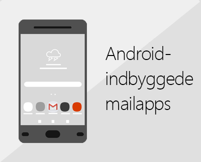 Klik for at konfigurere en af de indbyggede Android-mailapps