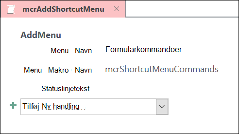 Skærmbillede af et Access-makroobjekt med en TilføjMenu-makrohandling.