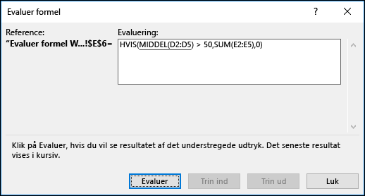 Evaluer formel hjælper dig med at se, hvordan forskellige dele af en indlejret formel evalueres