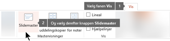 Brug fanen Vis i PowerPoint til at skifte til visningen Slidemaster