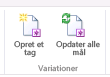 To ikoner fra fanen Variationer på båndet. Det første ikon er Opret ny destination. Den anden er Opdater alle mål.