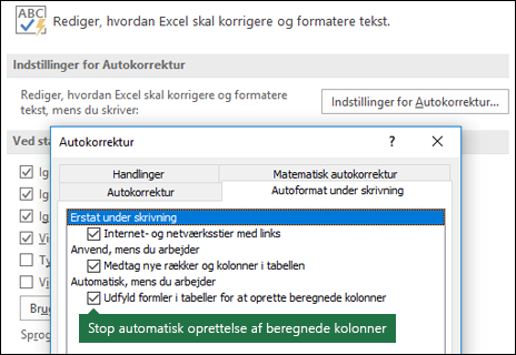 Deaktiver beregnede tabelkolonner fra Indstillinger for > filer > Korrekturværktøjer > Indstillinger for Autokorrektur > Fjern markeringen i "Udfyld formler i tabeller for at oprette beregnede kolonner".