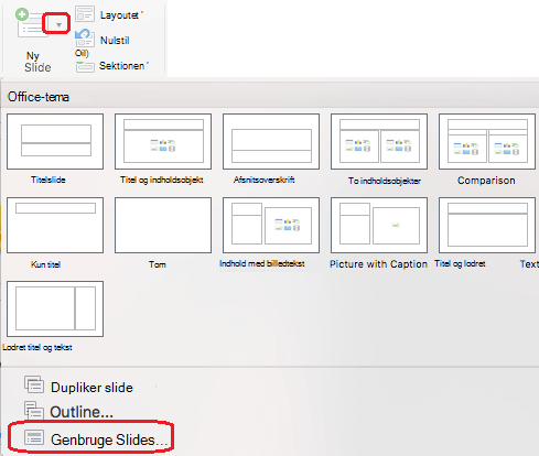 Menuen Ny slide indeholder kommandoen Genbrug slides.