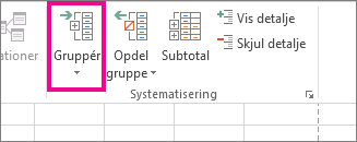 Klik på Gruppér under fanen Data