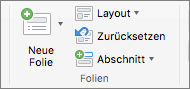 Der Screenshot zeigt die Gruppe "Folien" mit den Optionen "Neue Folie", "Layout", "Zurücksetzen" und "Abschnitt".