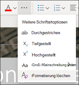 Das Menü "Weitere" wurde erweitert, um die Schaltfläche Formatierung löschen anzuzeigen.