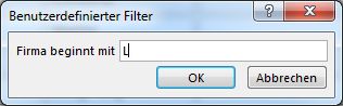 Dialogfeld 'Benutzerdefinierter Filter' mit dem eingegebenen Buchstaben "L".