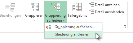 Klicken Sie auf 'Gruppierung aufheben' und dann auf 'Gliederung entfernen'