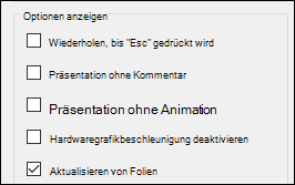 Die Gruppe „Optionen anzeigen“ unter „Bildschirmpräsentationen einrichten“ mit der aktivierten Option „Folien auf dem neuesten Stand halten“.