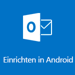 Einrichten von Outlook für Android