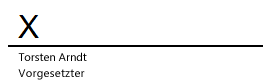 Eine Signaturzeile in Word mit einem X, das angibt, wo die Unterschrift erfolgen soll