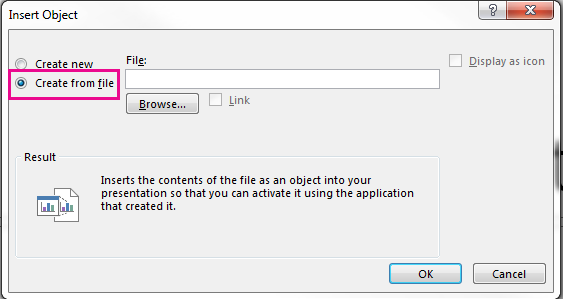 The Insert Object dialog box with the "Create from file" option selected