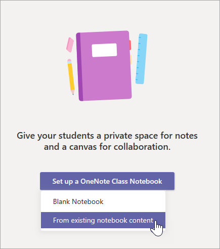 Create a Class Notebook from existing notebook content.