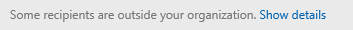 When having a conversation with a group that includes guests you'll see a message that reminds you some recipients are outside your organization