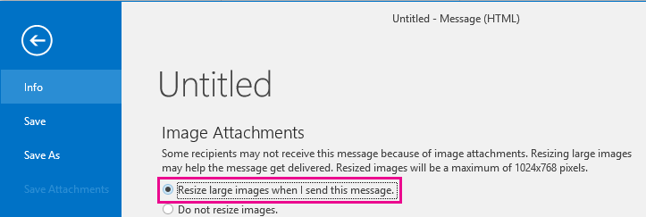 By clicking this option, you can have Outlook resize images when they're sent.