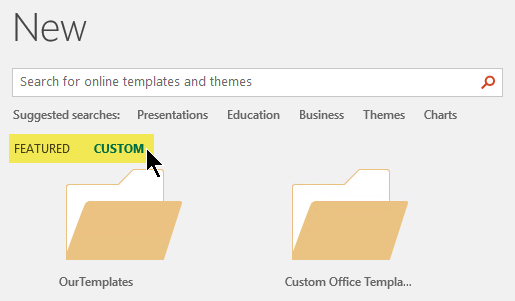 Tabs appear under the Search box if custom locations have been defined for storing templates