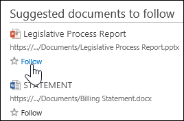 Select Follow under any suggested document to add it to your Followed Documents list in Office 365.