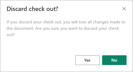 The discard check-out dialog box is your last chance to save your changes or lose them.