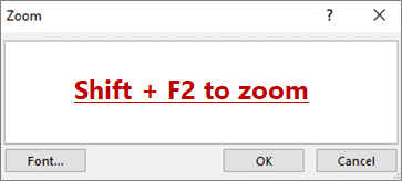 Zoom dialog box with text that says Shift + F2 to Zoom