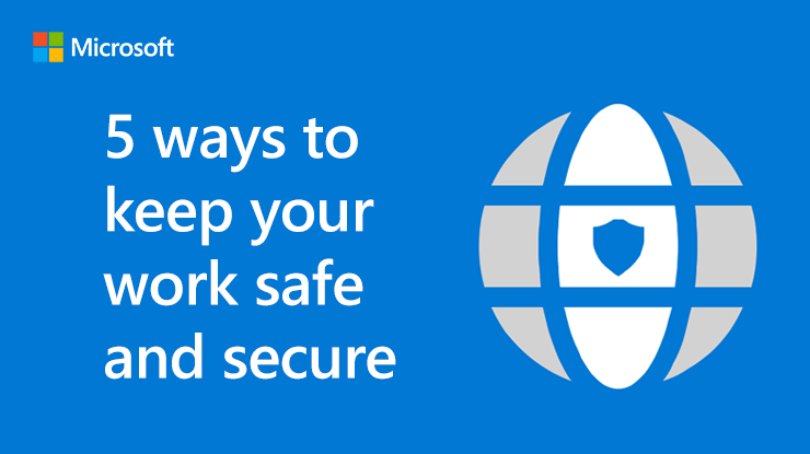 5 ways to keep your work safe and secure infographic